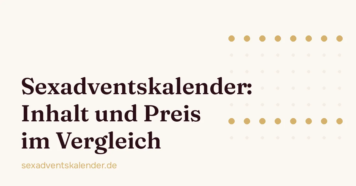 Titelbild: Sexadventskalender: Inhalt und Preis im Vergleich
